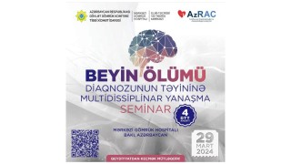 "Beyin ölümü diaqnozunun təyininə multidissiplinar yanaşma" seminari