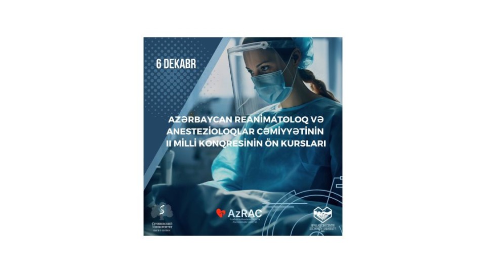 Azərbaycan Reanimatoloq və Anestezioloqların Cəmiyyətinin II Milli Konqresin prekursları